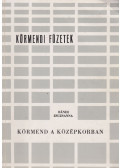 Bándi Zsuzsanna - Körmend a középkorban