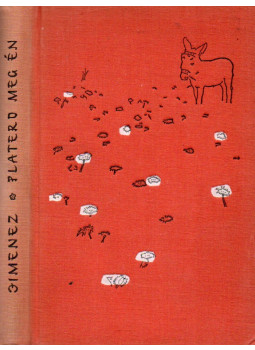 Jiménez, Juan Ramón - Platero meg én Jiménez, Juan Ramón - Platero meg én, Budapest 1959 antikvár könyv