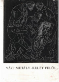 Váci Mihály - Kelet felől (dedikált)
