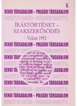 Sasfi Csaba (szerk.) - Rendi társadalom - Polgári társadalom 6. Sasfi Csaba (szerk.) - Rendi társadalom - Polgári társadalom 6., Szombathely 2001 antikvár könyv