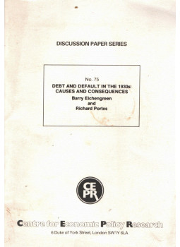 Barry Eichengreen, Richard Portes - Debt and Default in the 1930s: Causes and Consequences Barry Eichengreen, Richard Portes - Debt and Default in the 1930s: Causes and Consequences, London 1985 antikvár könyv