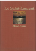 Perrault, Pierre,Mia Matthes,Klaus Matthes - Le Saint-Laurent
