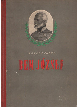 Kovács Endre - Bem József Kovács Endre - Bem József, Budapest 1954 antikvár könyv