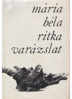 Mária Béla - Ritka varázslat (dedikált) Mária Béla - Ritka varázslat (dedikált), Budapest 1971 antikvár könyv