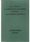 H.G. Wells - A láthatatlan ember / Az istenek eledele