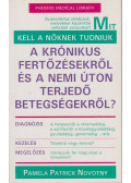 Novotny, Pamela Patrick - Mit kell a nőknek tudniuk a krónikus fertőzésekről és a nemi úton terjedő betegségekről?