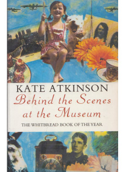 Atkinson, Kate - Behind the Scenes at the Museum Atkinson, Kate - Behind the Scenes at the Museum, London 1997 antikvár könyv