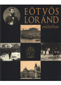 Dobszay Tamás,Estók János,Gyáni Gábor,Patkós András - Eötvös Loránd emlékalbum