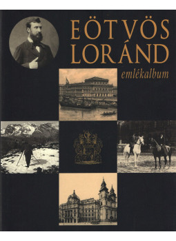 Dobszay Tamás, Estók János, Gyáni Gábor, Patkós András - Eötvös Loránd emlékalbum Dobszay Tamás, Estók János, Gyáni Gábor, Patkós András - Eötvös Loránd emlékalbum, Budapest 2019 antikvár könyv