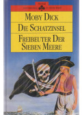 Herman Melville,Robert L. Stevenson - Moby Dick / Die Schatzinsel / Freibeuter der sieben Meere