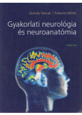 Komoly Sámuel,Palkovits Miklós - Gyakorlati neurológia és neuroanatómia (dedikált)