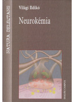 Világi Ildikó - Neurokémia Világi Ildikó - Neurokémia, Budapest-Pécs 2003 antikvár könyv