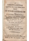  - A vallást-tanítónak két fö tökélletességei egy bé-köszöntö prédikátzioba - Vargyasi Szász Móses előadásában (unitárius kiadvány)