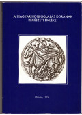 Wolf Mária (szerk.),Révész László (szerk.) - A magyar honfoglalás korának régészeti emlékei