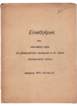 Jalsoviczky Lajos - Emelőgépek Jalsoviczky Lajos - Emelőgépek, Budapest 1931 antikvár könyv