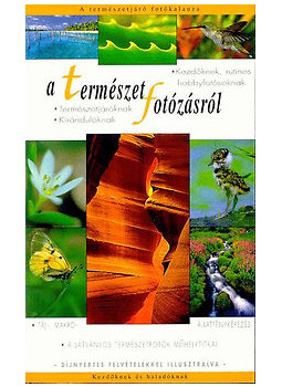 Forrásy Csaba - A természet fotózásról Forrásy Csaba - A természet fotózásról, null 2002 antikvár könyv