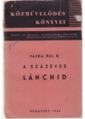 Vajda Pál R. - A százéves Lánchid