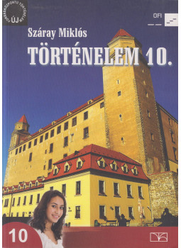Száray Miklós - Történelem 10. Száray Miklós - Történelem 10., Budapest 2015 antikvár könyv