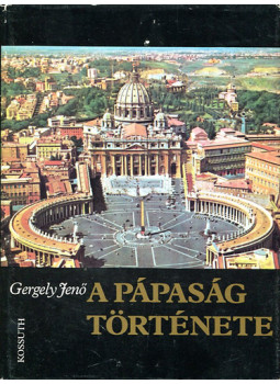 Gergely Jenő - A pápaság története Gergely Jenő - A pápaság története, null 1999 antikvár könyv
