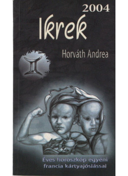Horváth Andrea - Ikrek 2004 Horváth Andrea - Ikrek 2004, Budapest 2004 antikvár könyv