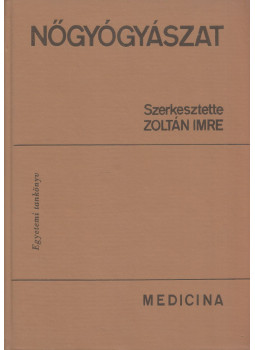 Dr. Árvay sándor;Dr. Lajos László;Dr. Fekete Sándor;Dr. Zoltán Imre - Nőgyógyászat Dr. Árvay sándor;Dr. Lajos László;Dr. Fekete Sándor;Dr. Zoltán Imre - Nőgyógyászat, Budapest 1967 antikvár könyv