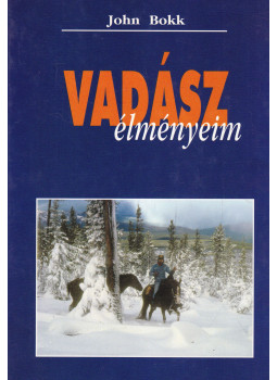 John Bokk - Vadászélményeim (dedikált)