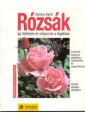 Halina Heitz - Rózsák - Így fejlődnek és virágoznak a legjobban