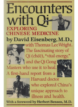 Eisenberg, David, Thomas Lee Wright - Encounters with Qi Eisenberg, David, Thomas Lee Wright - Encounters with Qi, New York-London 1985 antikvár könyv