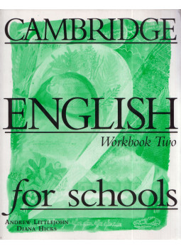 Andrew Littlejohn, Diana Hicks - Cambridge English for Schools - Workbook Two Andrew Littlejohn, Diana Hicks - Cambridge English for Schools - Workbook Two, Cambridge, Cambridgeshire 2005 antikvár könyv