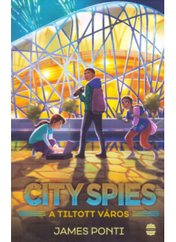 James Ponti - City Spies 3. - A Tiltott város James Ponti - City Spies 3. - A Tiltott város, null 2025 antikvár könyv