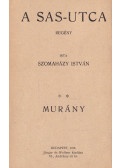 Szomaházy István - A Sas-utca II. - Murány