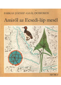 József Farkas - Amiről az Ecsedi-láp mesél