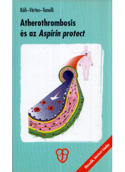 Káli András, Vértes András, Tonelli Miklós - Atherothrombosis és az Aspirin protect Káli András, Vértes András, Tonelli Miklós - Atherothrombosis és az Aspirin protect, null 2002 antikvár könyv