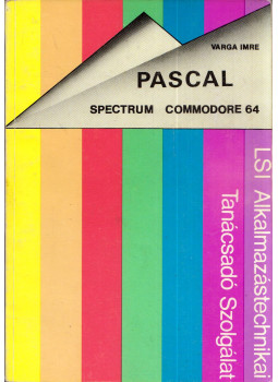 Varga Imre - Pascal Spectrum-ra és Commodore 64-re Varga Imre - Pascal Spectrum-ra és Commodore 64-re, Budapest 1985 antikvár könyv