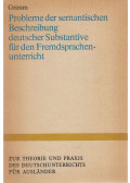 Grimm, Hans-Jürgen - Probleme der semantischen Beschreibung deutscher Substantive für den Fremdsprachenunterricht