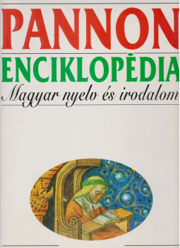 Sipos Lajos - Pannon Enciklopédia - Magyar Nyelv és Irodalom Sipos Lajos - Pannon Enciklopédia - Magyar Nyelv és Irodalom, Budapest 2008 antikvár könyv