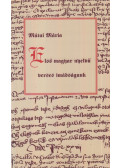 Mátai Mária - Első magyar nyelvű verses imádságunk
