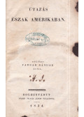 Bölöni Farkas Sándor - Útazás Észak Amerikában