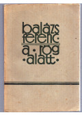 Balázs Ferenc - A rög alatt (19218-1935) (1. kiadás)