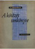 Böhler, Lorenz Dr. - A kötözés tankönyve