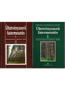 Führer Ernő (szerk.), Rédei Károly, Tóth Béla - Ültetvényszerű fatermesztés 1-2. Führer Ernő (szerk.), Rédei Károly, Tóth Béla - Ültetvényszerű fatermesztés 1-2., Budapest 2003 antikvár könyv