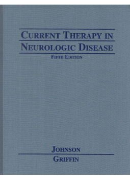 Richard T. Johnson, John W. Griffin - Current Therapy in Neurologic Disease Richard T. Johnson, John W. Griffin - Current Therapy in Neurologic Disease, St. Louis 1997 antikvár könyv
