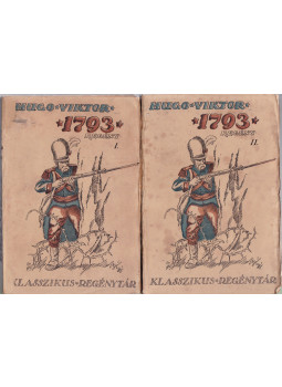 Victor Hugo - 1793 I-II. Victor Hugo - 1793 I-II., Budapest 1919 antikvár könyv