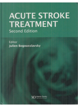 Bogousslavsky, Julien - Acute Stroke Treatment Bogousslavsky, Julien - Acute Stroke Treatment, London 2003 antikvár könyv