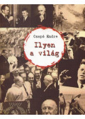 Csapó Endre - Ilyen a világ (dedikált)