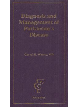 Cheryl H. Waters - Diagnosis and Management of Parkinson's Disease Cheryl H. Waters - Diagnosis and Management of Parkinson's Disease, null 1998 antikvár könyv