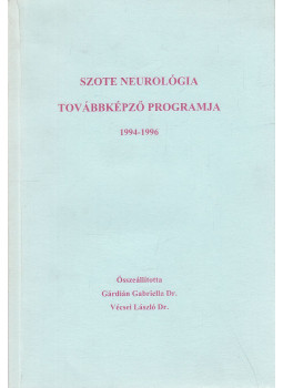 Gárdián Gabriella, Vécsei László - SZOTE Neurológia Továbbképző Programja 1994-1996 Gárdián Gabriella, Vécsei László - SZOTE Neurológia Továbbképző Programja 1994-1996, Szeged 0 antikvár könyv