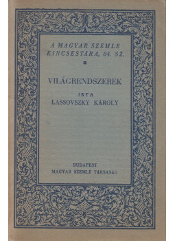 Lassovszky Károly - Világrendszerek Lassovszky Károly - Világrendszerek, Budapest 1929 antikvár könyv