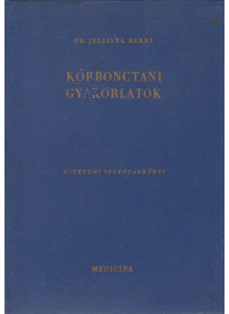 Dr. Jellinek Harry - Kórbonctani gyakorlatok Dr. Jellinek Harry - Kórbonctani gyakorlatok, Budapest 1966 antikvár könyv