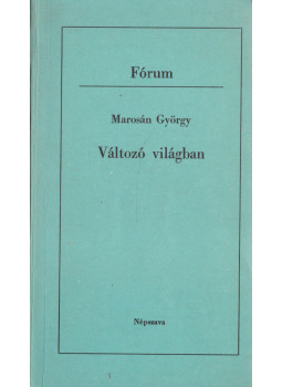 Marosán György - Változó világban Marosán György - Változó világban, Budapest 1987 antikvár könyv